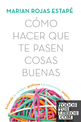 Portada del libro Cómo hacer que te pasen cosas buenas