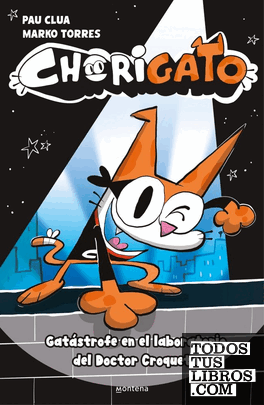 Portada del libro Chorigato 1 - Gatástrofe en el laboratorio del Doctor Croqueta