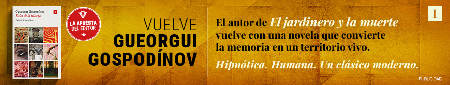 Banner de TodosTusLibros Física de la tristeza, de Gospodínov. Impedimenta. Publicidad